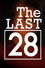 The Last 28