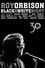 Roy Orbison: Black and White Night 30