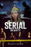 Serial Beauty