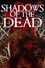 Shadows of the Dead
