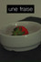 Une Fraise