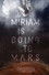 Miriam Is Going to Mars