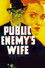 Public Enemy's Wife