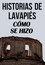 Historias de Lavapiés: Cómo se hizo