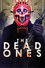 The Dead Ones