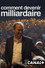 Xavier Niel : Comment devenir Milliardaire