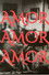 Amor Amor Amor