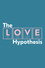 The Love Hypothesis