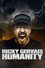 Ricky Gervais: Humanity