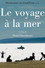 Le voyage à la mer