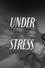 Under Stress