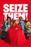 Seize Them!