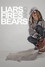 Liars, Fires and Bears