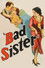 The Bad Sister