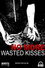 No More Wasted Kisses