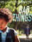 Bad Things