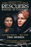 Rescuers: Stories of Courage - Two Women