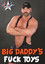 Big Daddy's Fuck Toys
