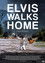 Elvis Walks Home