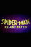 Spider-Man: Re-Animated