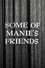 Some of Manie's Friends