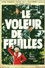 Le voleur de feuilles
