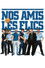 Nos amis les flics
