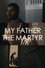 My Father The Martyr