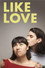 Like Love