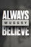 Muggsy: Always Believe