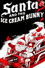 Santa and the Ice Cream Bunny