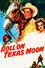 Roll on Texas Moon