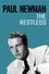 Paul Newman, l'intranquille