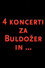 4 koncerti za Buldožer in...