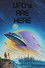 UFO's Are Here!