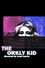 The Orkly Kid