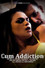 Cum Addiction