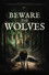 Beware the Wolves