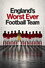 England's Worst Ever Football Team