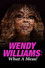 Wendy Williams: What a Mess!