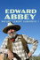 Edward Abbey, naturellement subversif !
