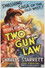 Two Gun Law