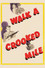 Walk a Crooked Mile
