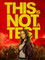 This Is Not a Test
