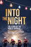 Into the Night