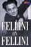Mémoire: Federico Fellini