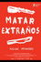 Matar extraños