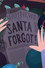 Santa Forgot
