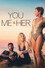 You, Me & Her