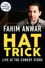 Fahim Anwar: Hat Trick